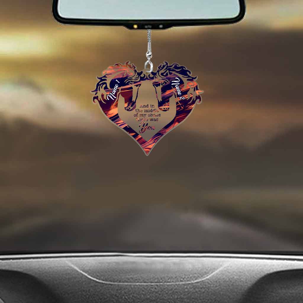 And In The Middle Of My Chaos - Personalized Couple Horse Transparent Car Ornament (Printed On Both Sides)
