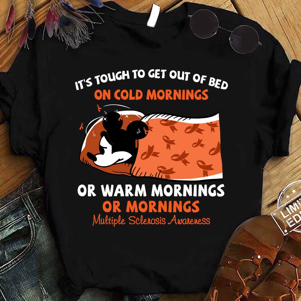 It's Tough To Get Out Of Bed - Orange March Multiple Sclerosis Awareness T-shirt and Hoodie