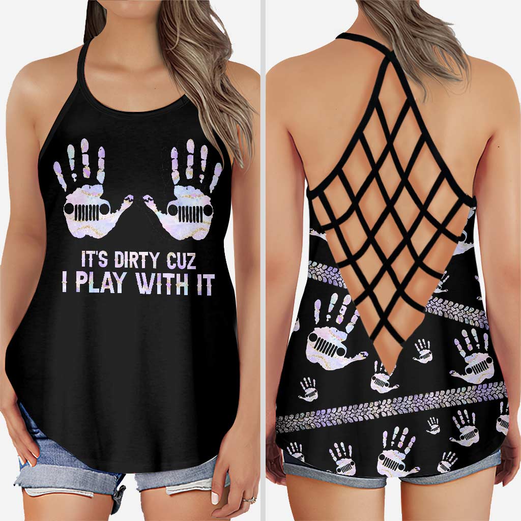 It's Dirty Cuz I Play With It - Car Cross Tank Top