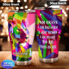 I Am Brave - LGBT Support Personalized Tumbler
