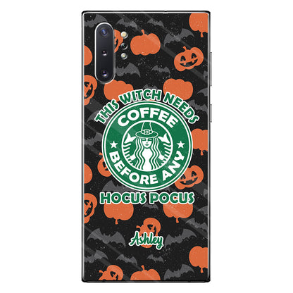 This Witch Needs Coffee Before Any Hocus Pocus - Personalized Witch Phone Case