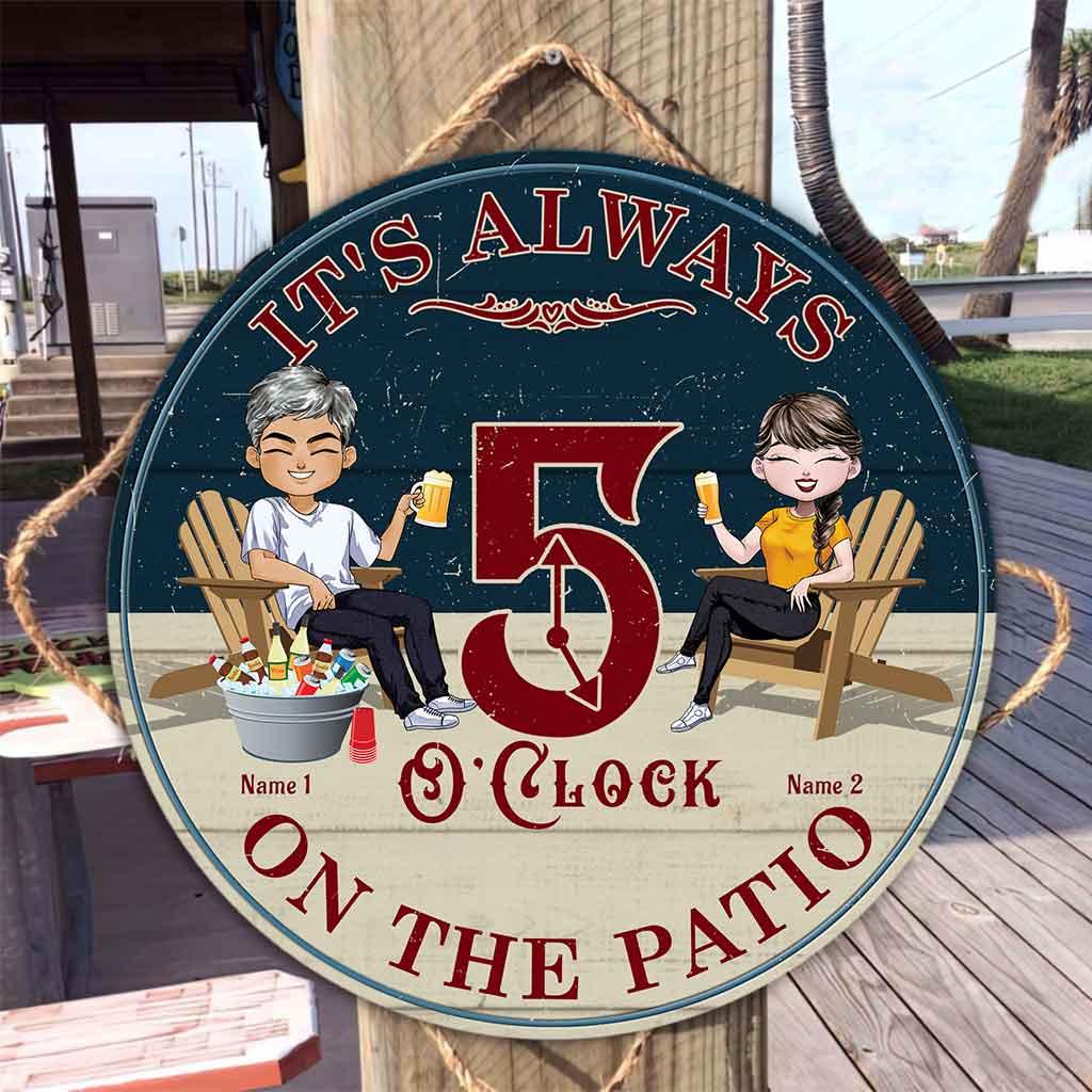 It's Always 5 O'clock On The Patio - Personalized Backyard Round Wood Sign