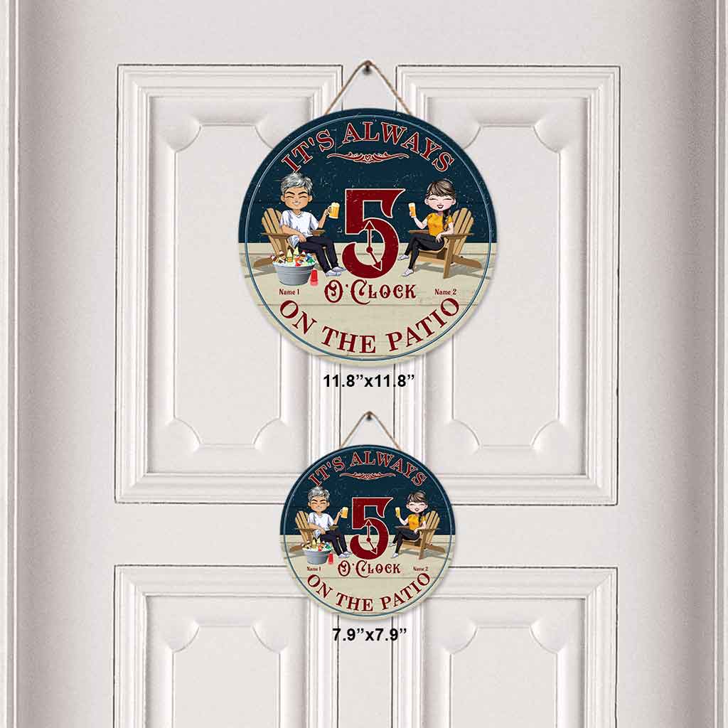 It's Always 5 O'clock On The Patio - Personalized Backyard Round Wood Sign