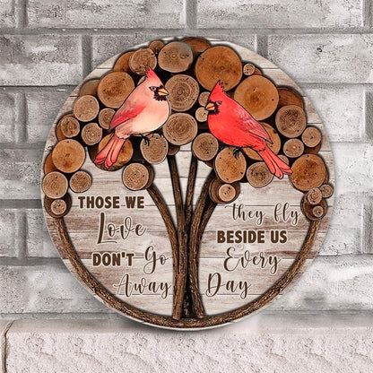 Those We Love Don't Go Away - Personalized Memorial Round Wood Sign