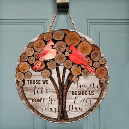 Those We Love Don't Go Away - Personalized Memorial Round Wood Sign