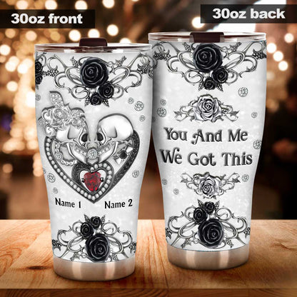 You & Me We Got This - Personalized Skull Tumbler