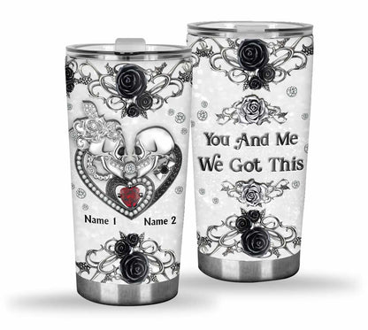 You & Me We Got This - Personalized Skull Tumbler