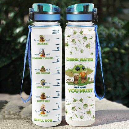 Drink Water You Must - Personalized The Force Water Tracker Bottle