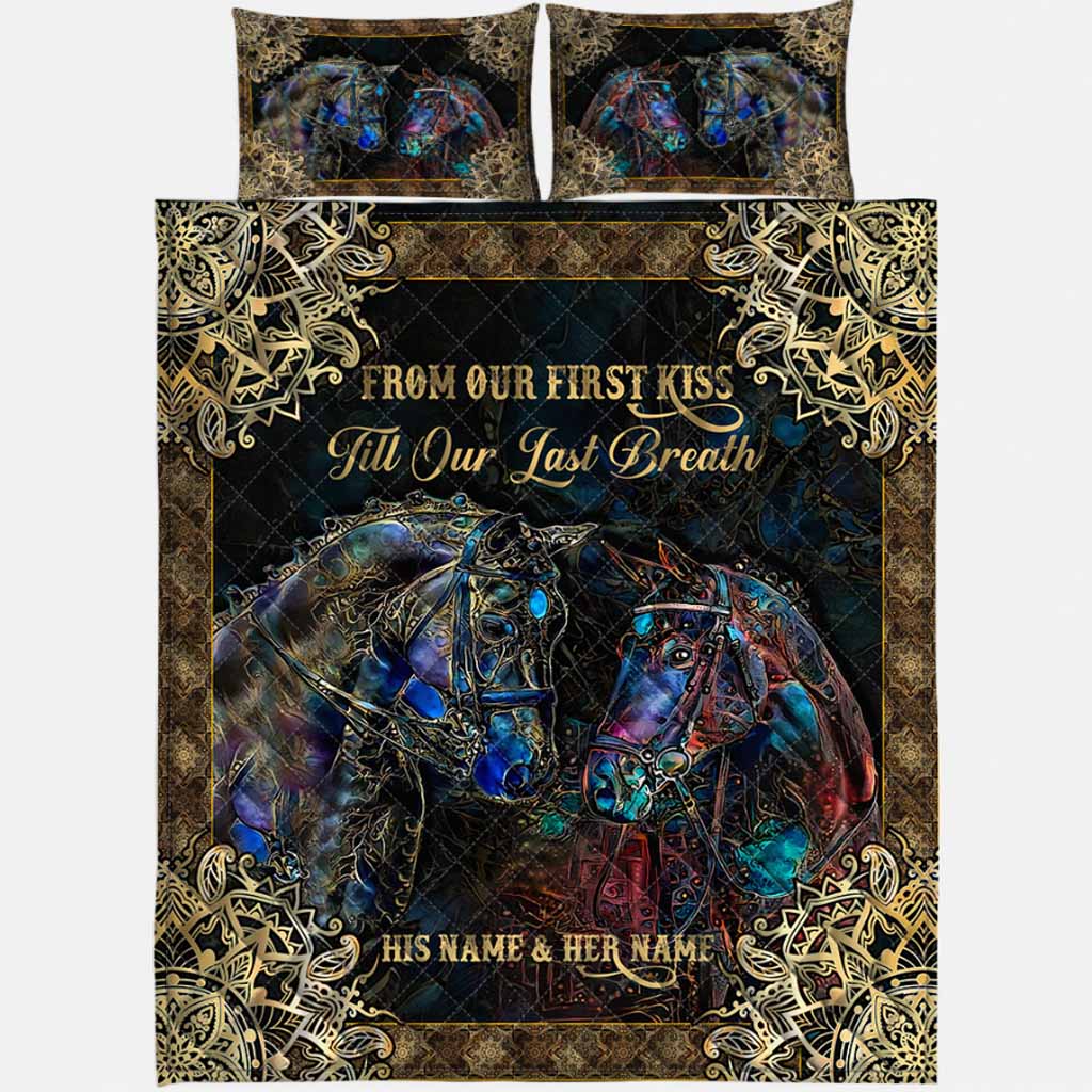 From Our First Kiss Till Our Last Breath - Personalized Couple Horse Quilt Set