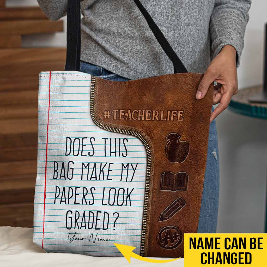 Does This Bag Make My Papers Look Graded - Teacher Personalized Tote Bag