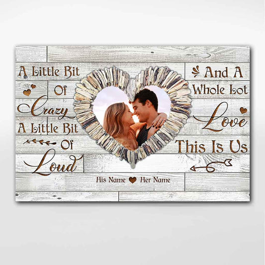 A Little Bit Of Crazy - Personalized Couple Poster