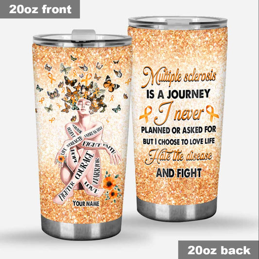 Multiple Sclerosis Warrior - Personalized Multiple Sclerosis Awareness Tumbler