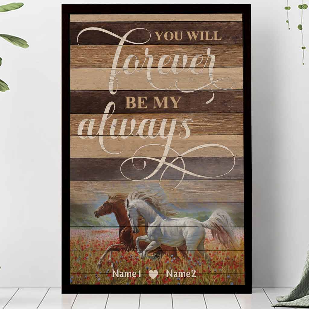 You Will Forever Be My Always - Personalized Horse Poster