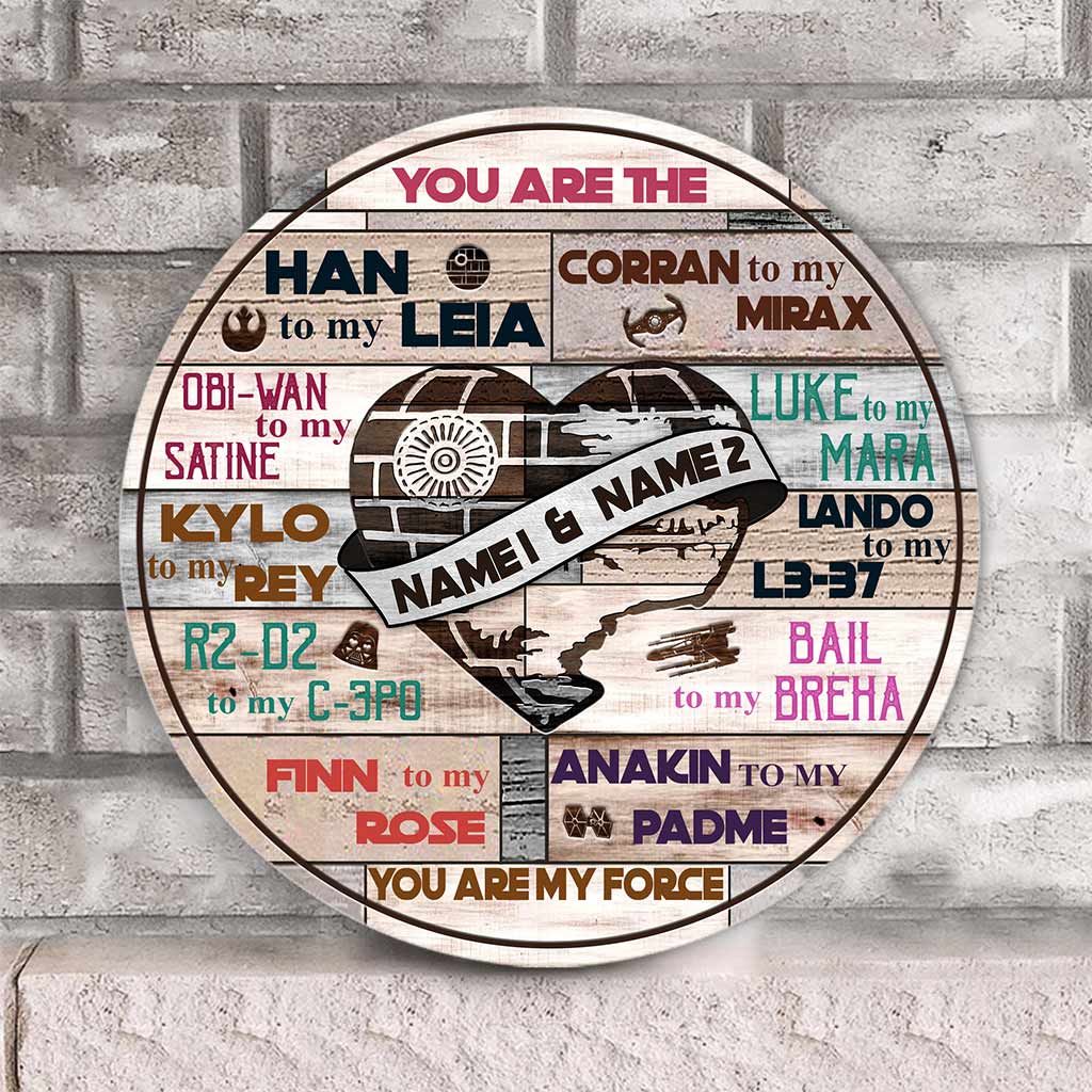 You Are My Force - Personalized Couple Round Wood Sign