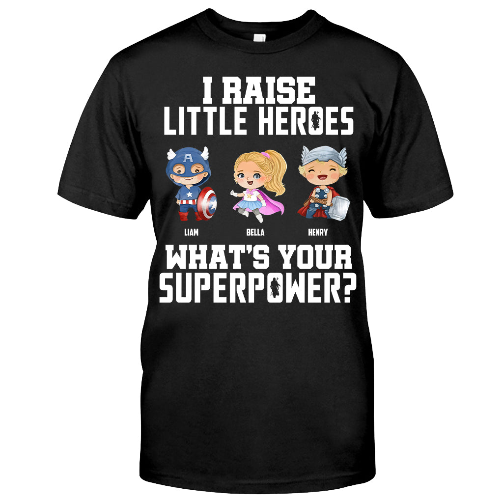 I Raise Little Heroes - Personalized Father T-shirt and Hoodie