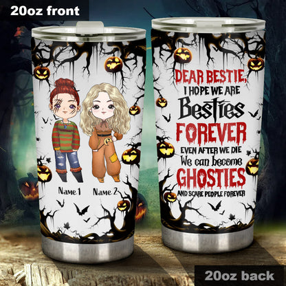 I Hope We Are Bestie Forever - Personalized Halloween Tumbler