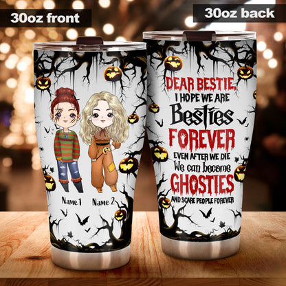 I Hope We Are Bestie Forever - Personalized Halloween Tumbler