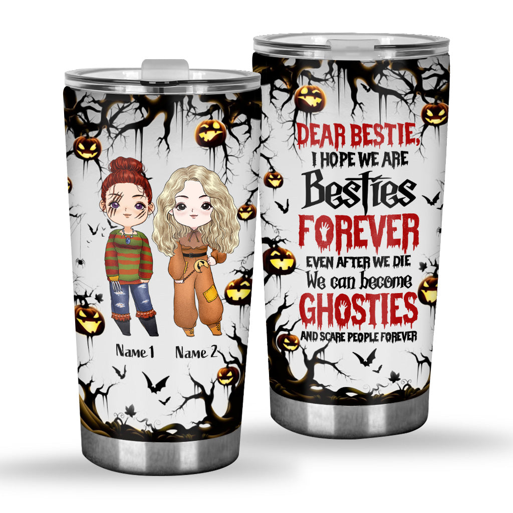 I Hope We Are Bestie Forever - Personalized Halloween Tumbler