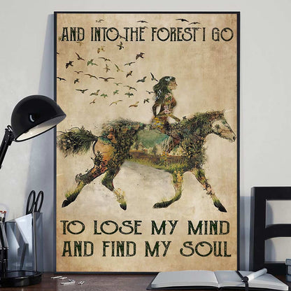 Horse Into the Forest I Go, to Lose My Mind and Find My Soul Horse Poster