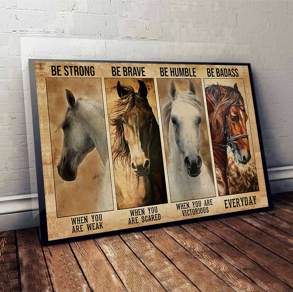 Horse Be Be Strong When You Are Weak Horse Poster