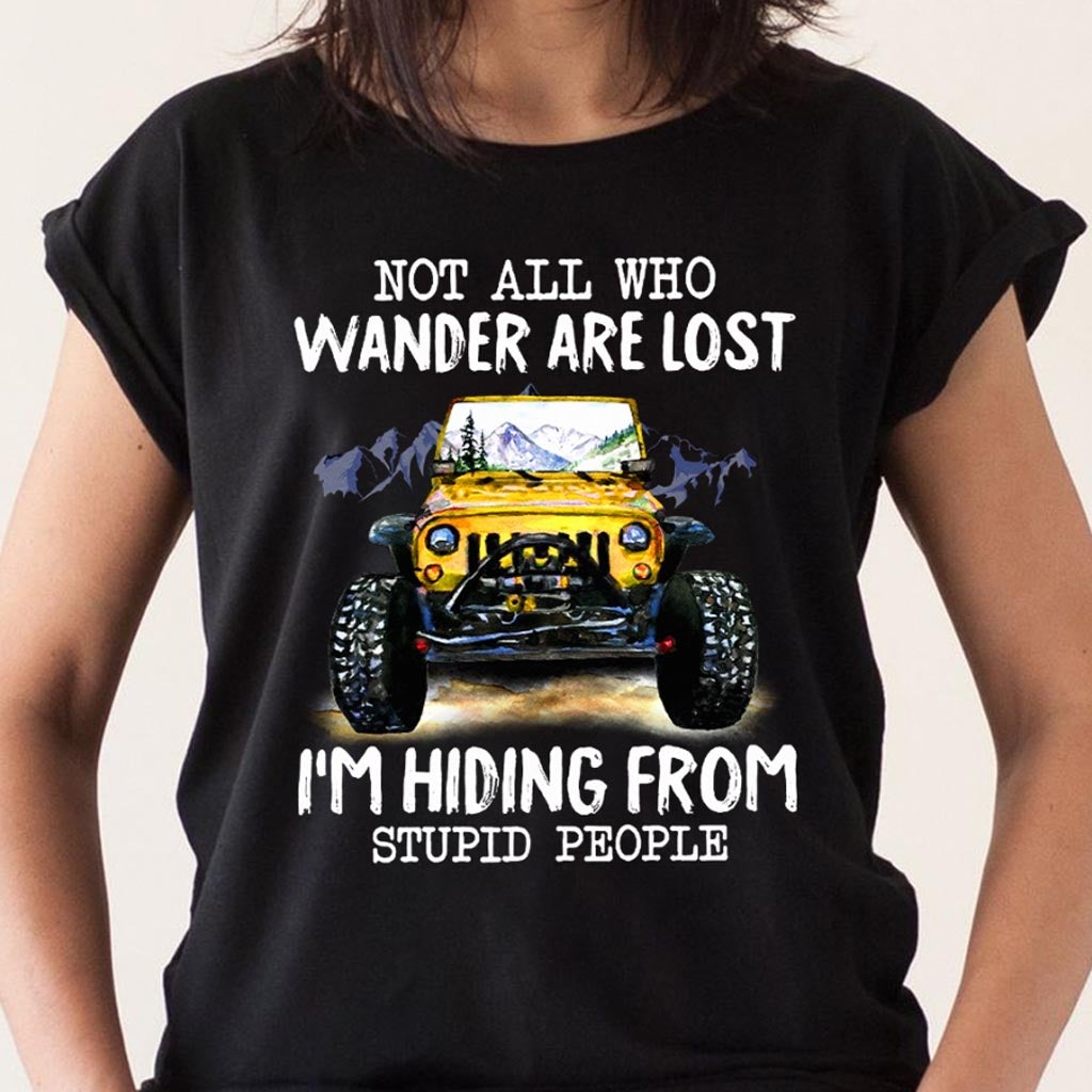 Not All Who Wander Are Lost - Car T-shirt and Hoodie 112021