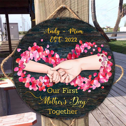 Our First Mother's Day Together - Personalized Round Wood Sign