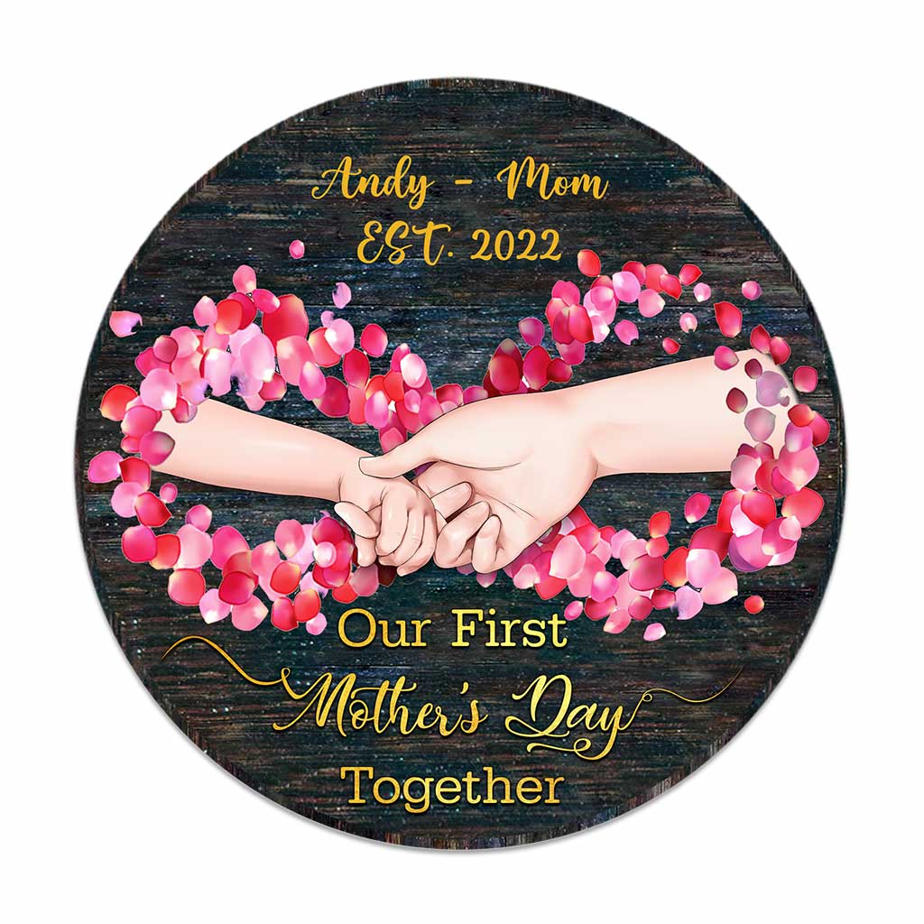 Our First Mother's Day Together - Personalized Round Wood Sign