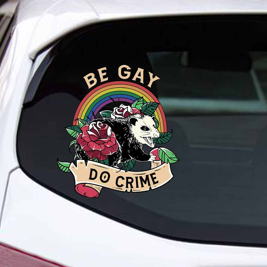 Be Gay Do Crime - LGBT Support Decal Full