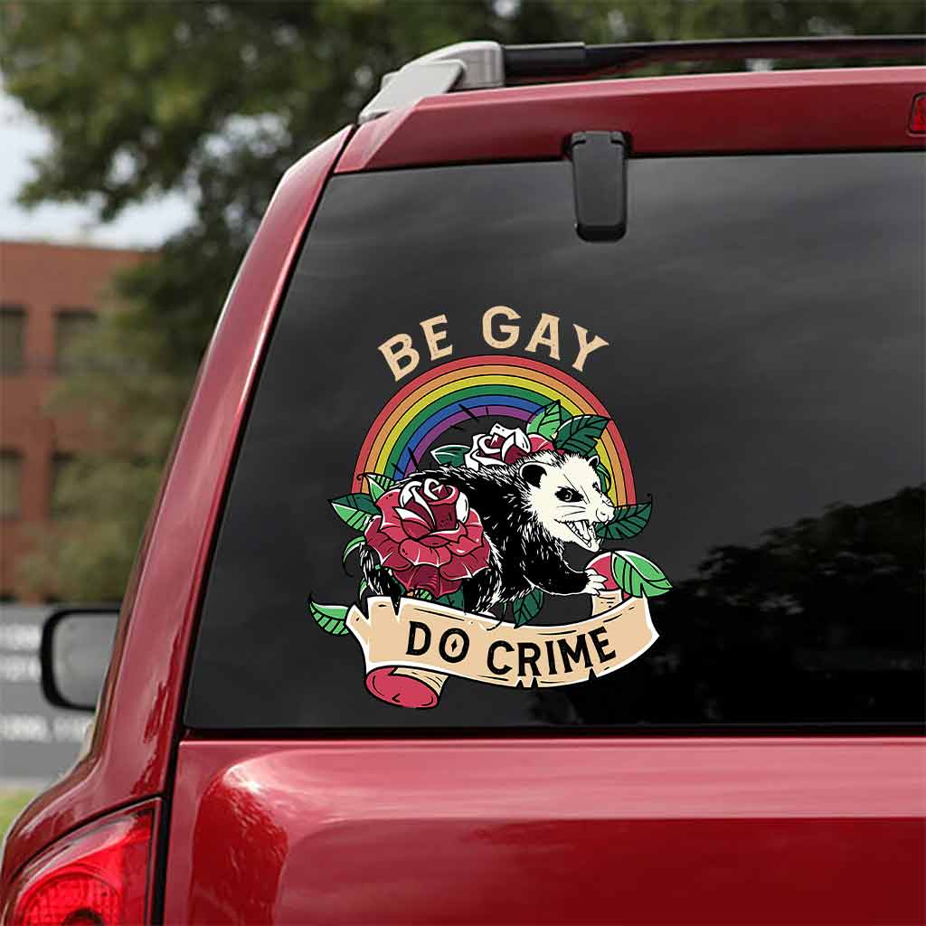 Be Gay Do Crime - LGBT Support Decal Full