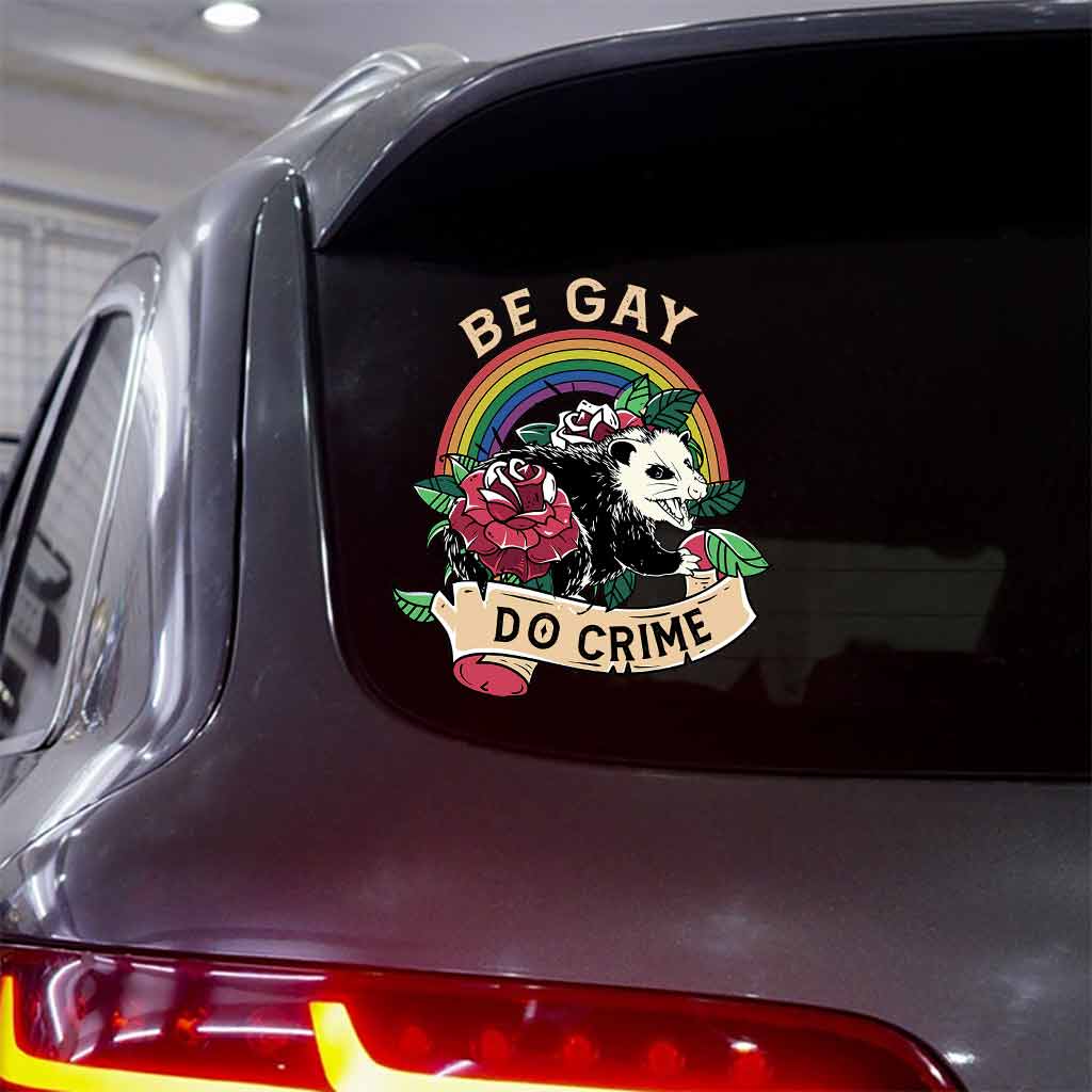 Be Gay Do Crime - LGBT Support Decal Full