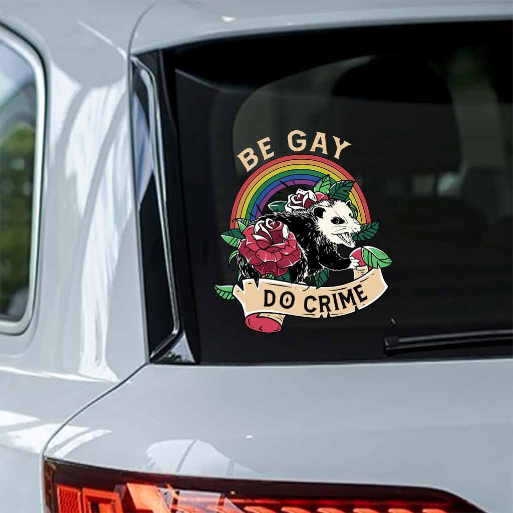 Be Gay Do Crime - LGBT Support Decal Full