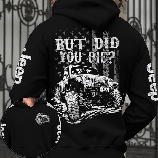 But Did You Die Car All Over Shirt 0523