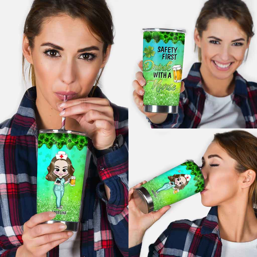 Safety First Drink With A Nurse - Personalized St. Patrick's Day Tumbler