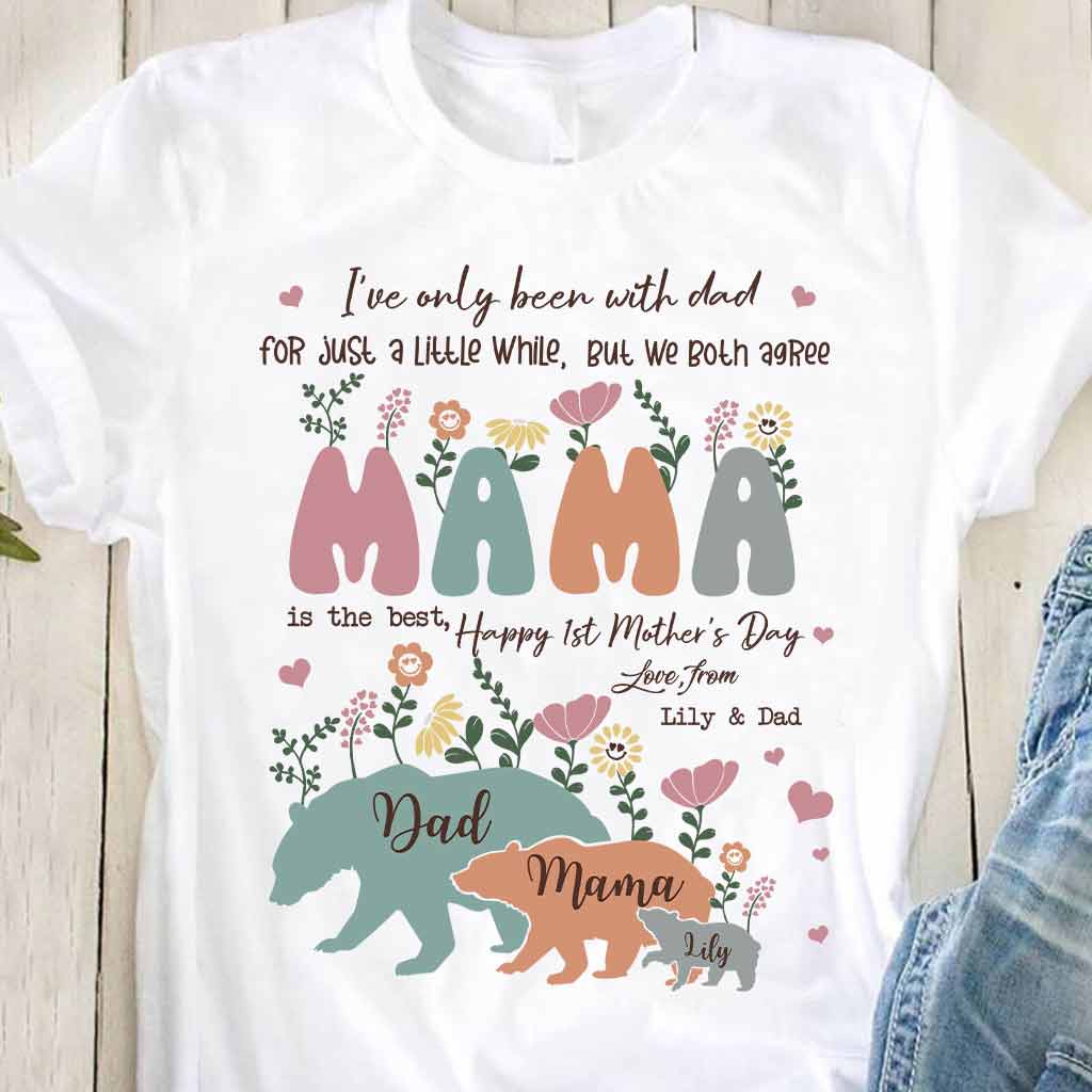 I've Only Been With Dad - Personalized Mother's Day T-shirt and Hoodie