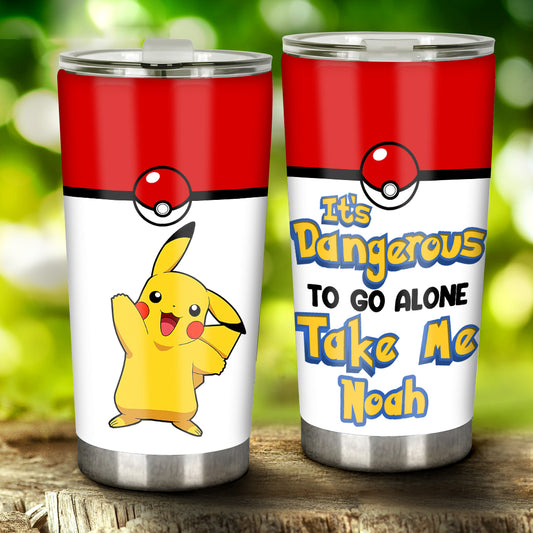 It's Dangerous To Go Alone - Personalized Monster Trainer Tumbler