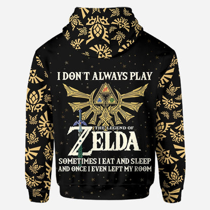 I Don't Always Play - Personalized The Hero's Legend All Over Shirt