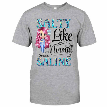 Salty Saline - Nurse Personalized T-shirt And Hoodie