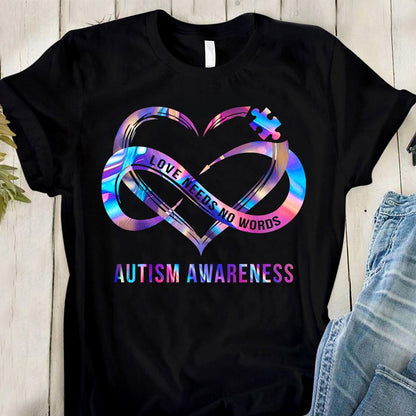 Love Needs No Words - Autism Awareness T-shirt and Hoodie 112021