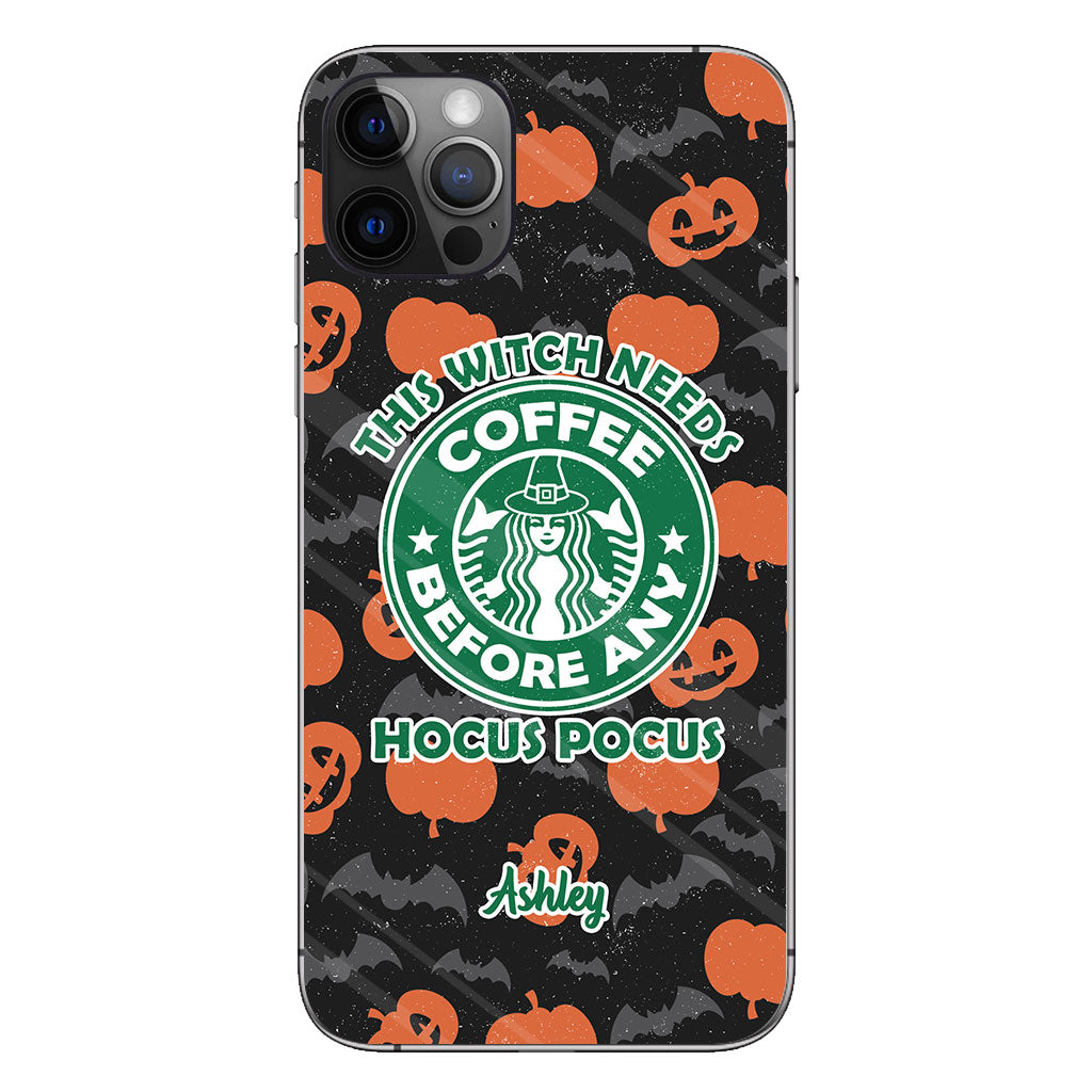 This Witch Needs Coffee Before Any Hocus Pocus - Personalized Witch Phone Case