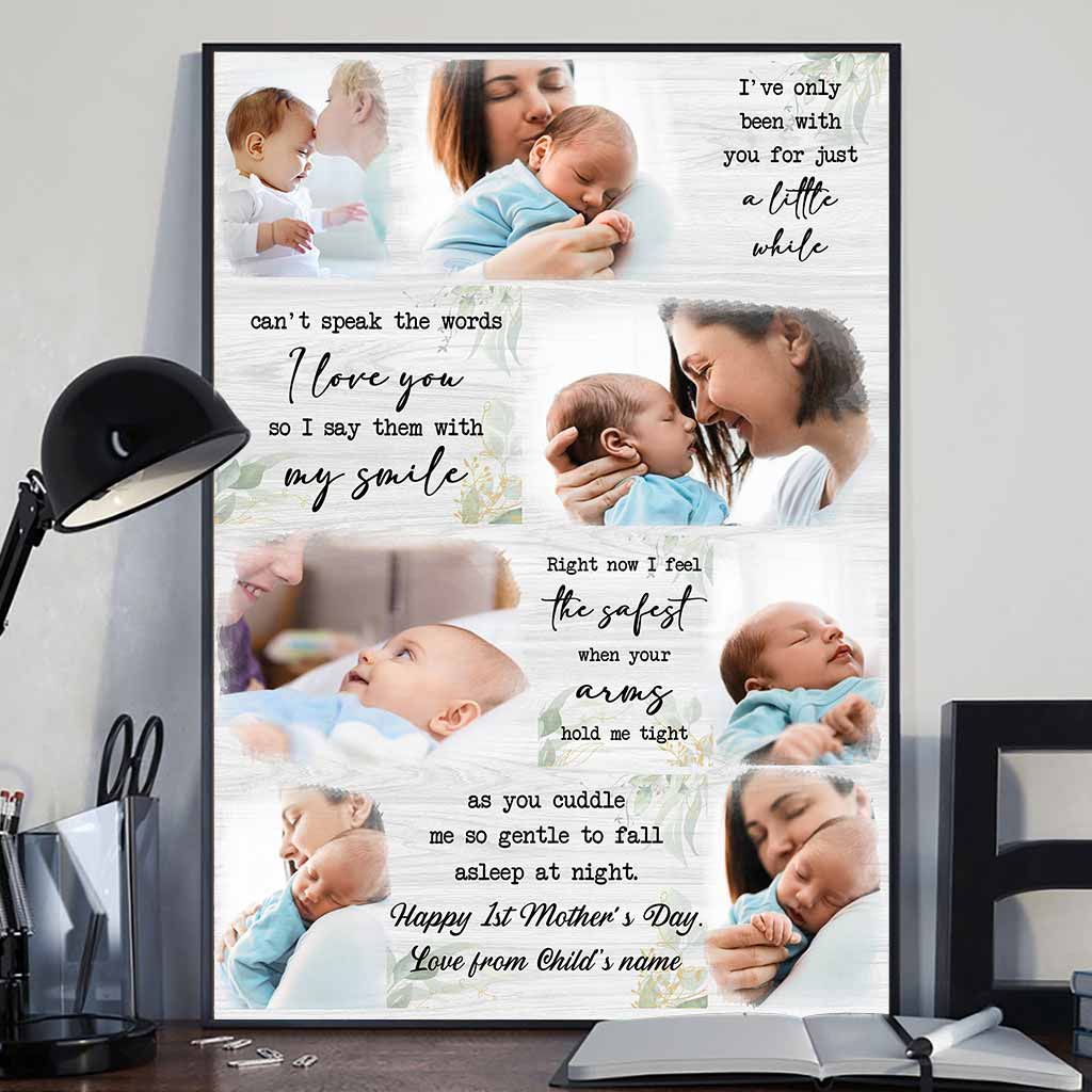 I've Only Been With You For A Little While - Personalized Mother's Day Poster