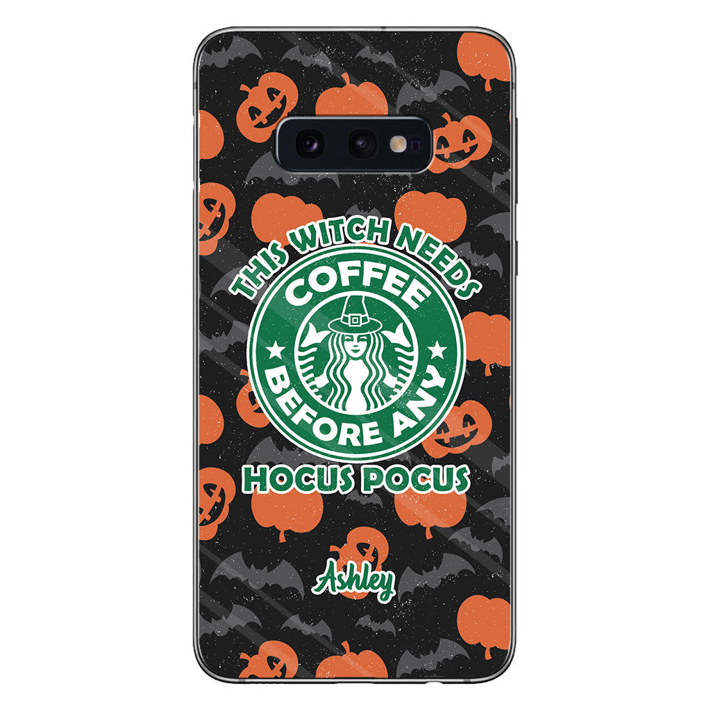 This Witch Needs Coffee Before Any Hocus Pocus - Personalized Witch Phone Case