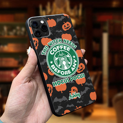 This Witch Needs Coffee Before Any Hocus Pocus - Personalized Witch Phone Case