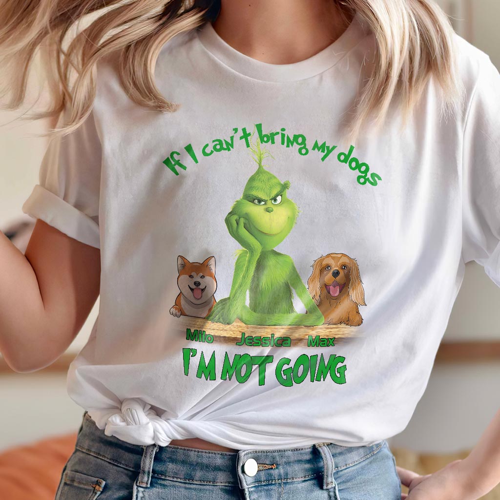 If I Can't Bring My Dogs - Personalized Dog T-shirt And Hoodie