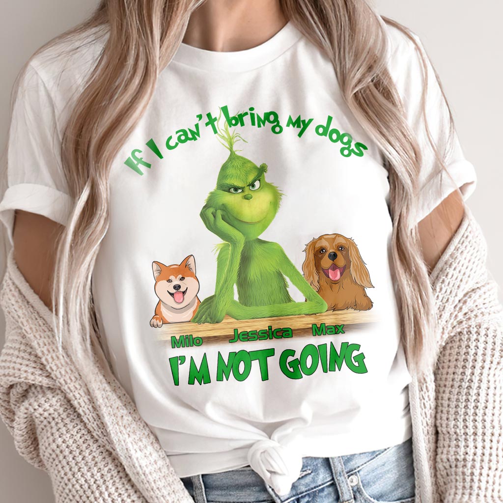 If I Can't Bring My Dogs - Personalized Dog T-shirt And Hoodie