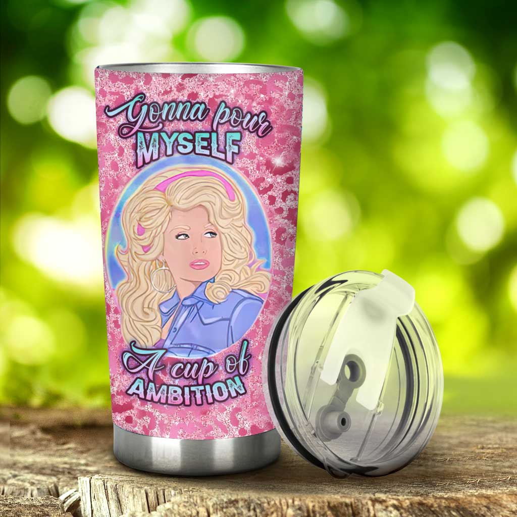 Pour Yourself A Cup Of Ambition - Personalized Tumbler