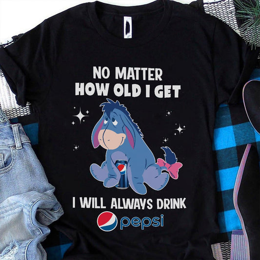 No Matter How Old I Get Blue Soft Drink T-shirt and Hoodie