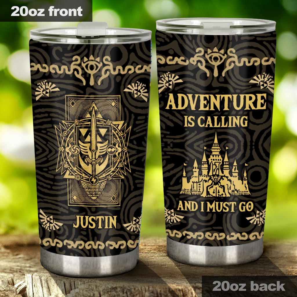 Adventure Is Calling And I Must Go - Personalized The Hero's Legend Tumbler