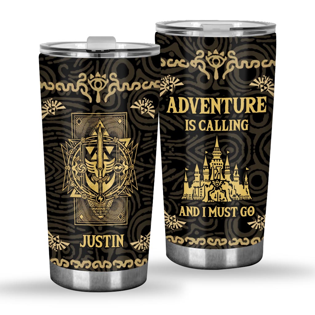 Adventure Is Calling And I Must Go - Personalized The Hero's Legend Tumbler