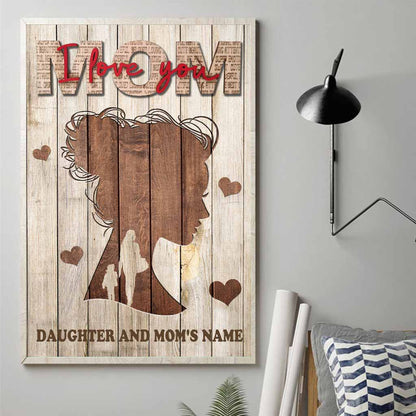 Mom I Love You - Personalized Mother's Day Poster