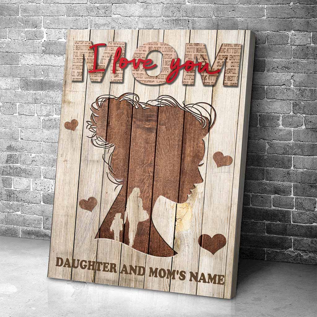 Mom I Love You - Personalized Mother's Day Poster